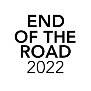 End of the Road 2022