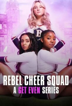 مسلسل Rebel Cheer Squad – A Get Even Series الموسم الاول الحلقة 7 مترجمة