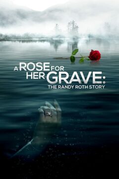 فيلم A Rose for Her Grave The Randy Roth Story 2023 مترجم اون لاين