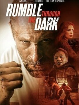 فيلم Rumble Through the Dark 2023 مترجم