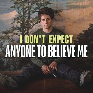 فيلم I Don't Expect Anyone to Believe Me 2023 مترجم