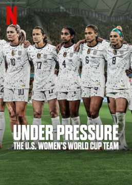 مسلسل Under Pressure: The U.S. Women’s World Cup Team الموسم الاول الحلقة 4 والاخيرة